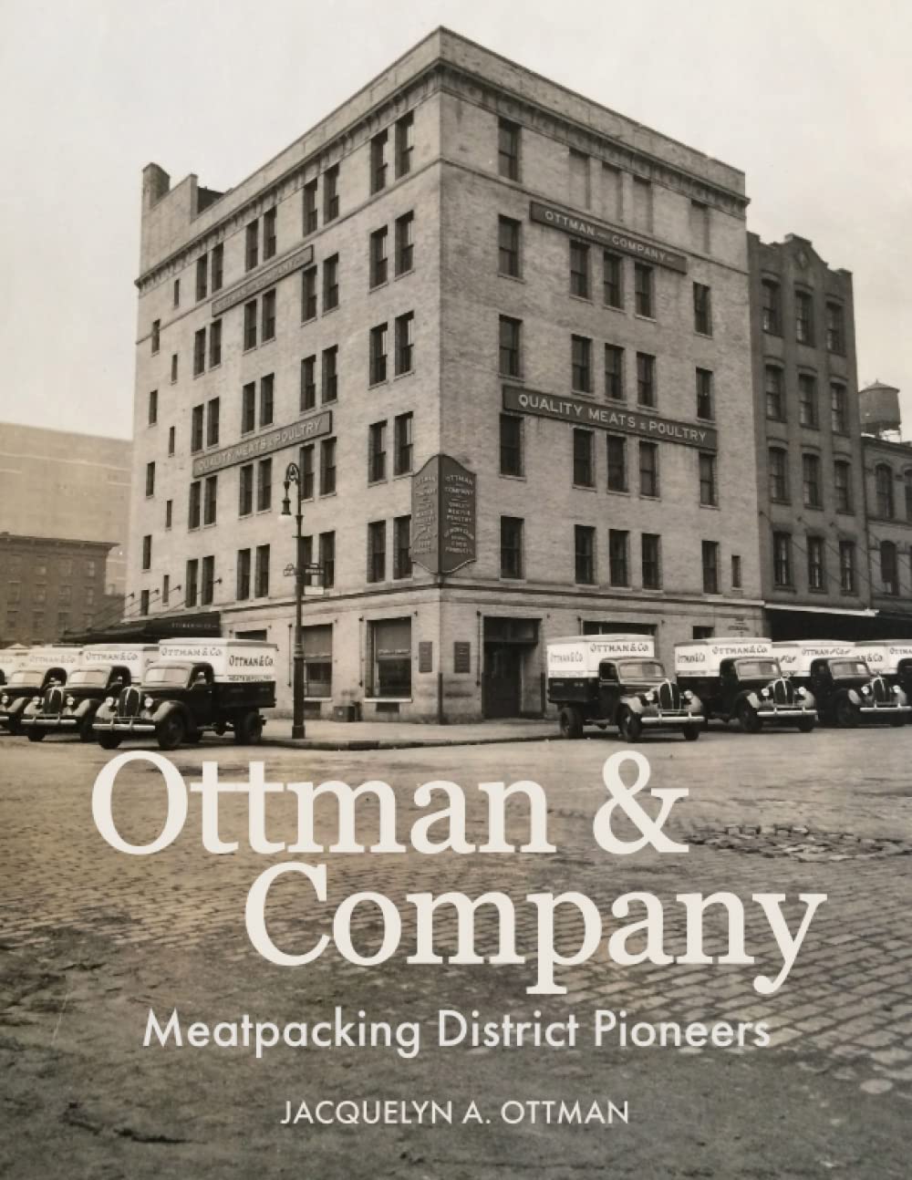 Ottman & Company: Meatpacking District Pioneers book by Jacquelyn Ottman